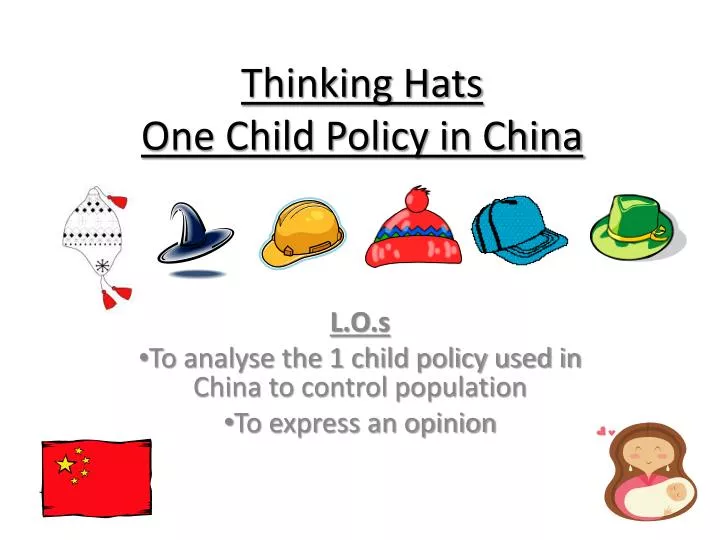 thinking hats one child policy in china