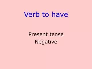 Verb to have