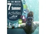On the Water: 7 Amazing Summer Activities