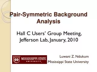 Pair-Symmetric Background Analysis