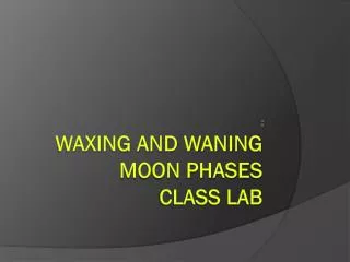 WAXING and WANING Moon PHASES CLASS LAB
