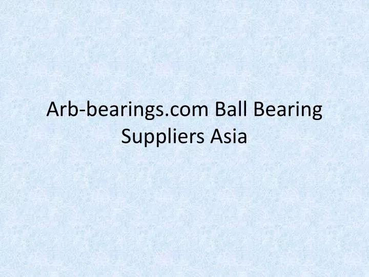 arb bearings com ball bearing suppliers asia