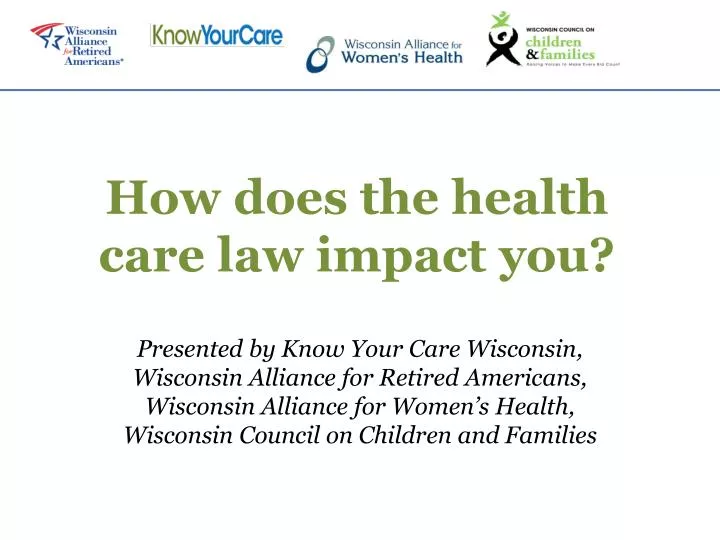 how does the health care law impact you