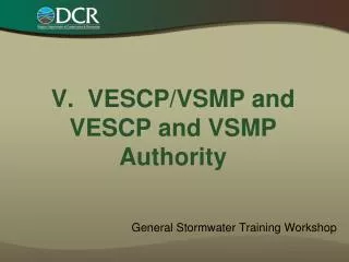 V. VESCP/VSMP and VESCP and VSMP Authority