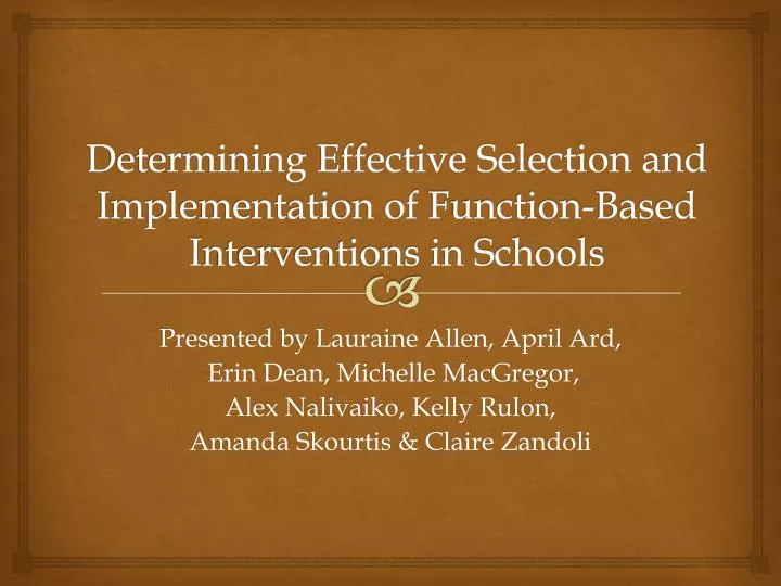 determining effective selection and implementation of f unction based i nterventions in schools