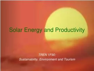 Solar Energy and Productivity