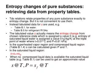Entropy changes of pure substances: retrieving data from property tables.