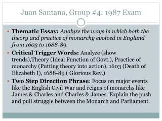 Juan Santana, Group #4: 1987 Exam