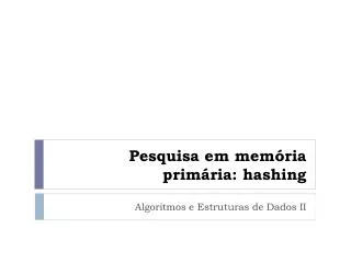 pesquisa em mem ria prim ria hashing