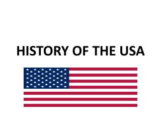 HISTORY OF THE USA
