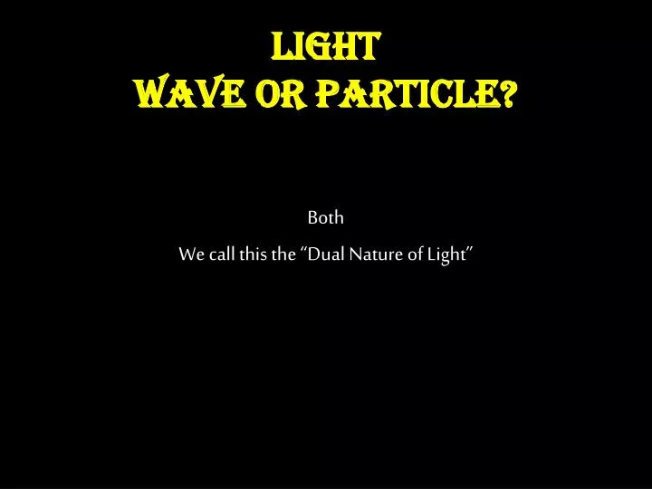 light wave or particle