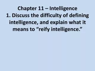 2. Present arguments for and against considering intelligence as one general mental ability.