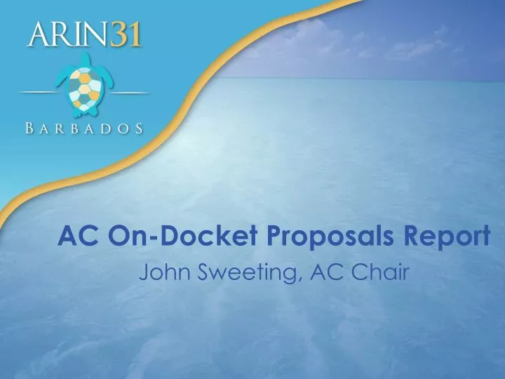 ac on docket proposals report john sweeting ac chair