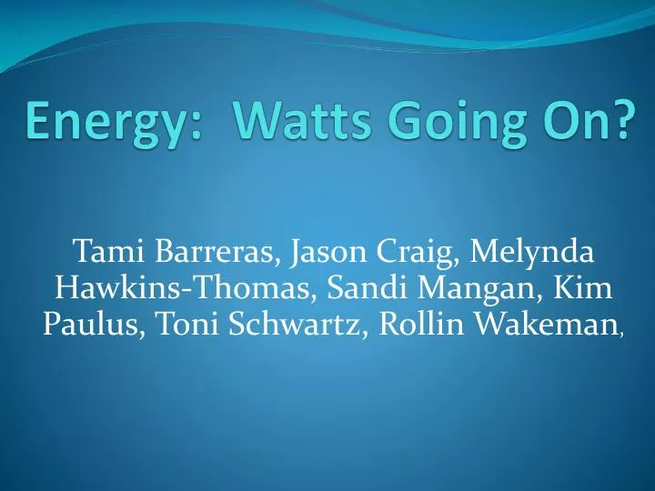 energy watts going on