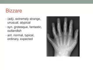 bizzare