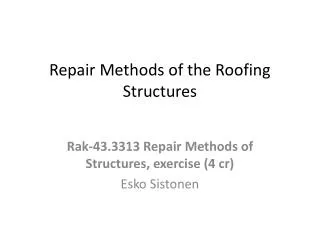 Repair Methods of the Roofing Structures