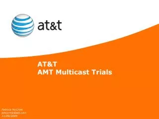 AT&amp;T AMT Multicast Trials