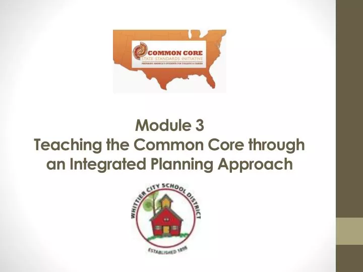 module 3 teaching the common core through an integrated planning approach