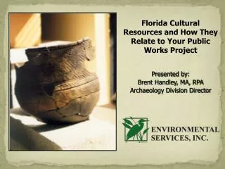 Florida Cultural Resources and How They Relate to Your Public Works Project