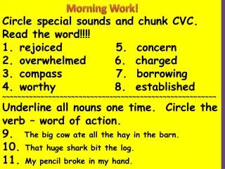 Circle special sounds and chunk CVC. Read the word!!!! rejoiced		 5. concern