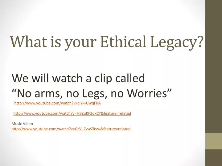 what is your ethical legacy