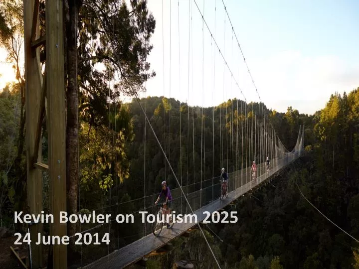 kevin bowler on tourism 2025 24 june 2014