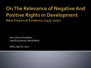 On The Relevance of Negative And Positive Rights in Development New Empirical Evidence (1975-2007)