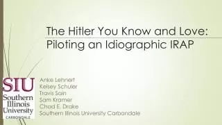 The Hitler You Know and Love: Piloting an Idiographic IRAP
