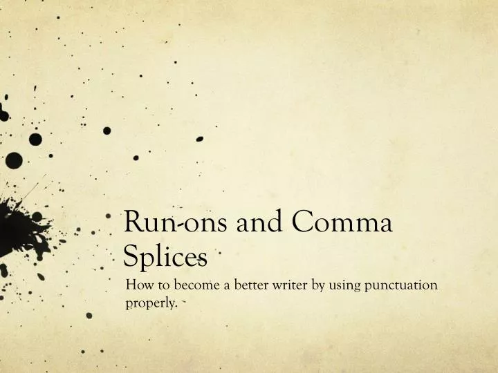 run ons and comma splices