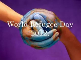 World Refugee Day 2012.