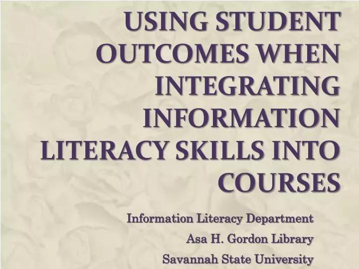 using student outcomes when integrating information literacy skills into courses