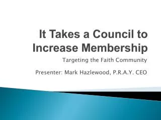 It Takes a Council to Increase Membership