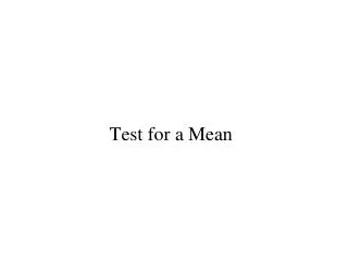 Test for a Mean