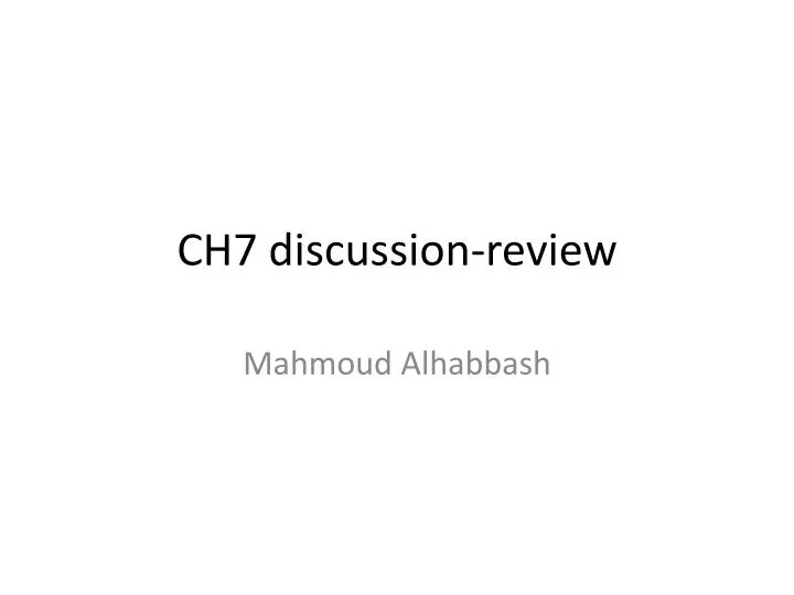 ch7 discussion review