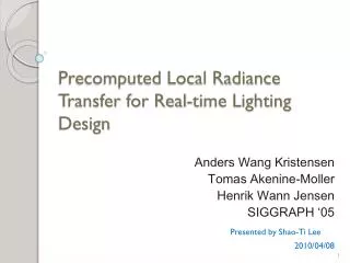 Precomputed Local Radiance Transfer for Real-time Lighting Design