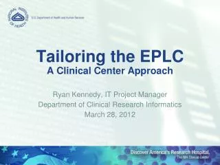 Tailoring the EPLC A Clinical Center Approach