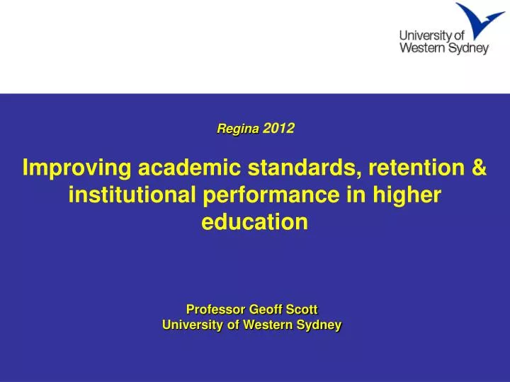 regina 2012 improving acade mic standards retention institutional performance in higher education