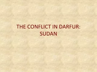 THE CONFLICT IN DARFUR: SUDAN