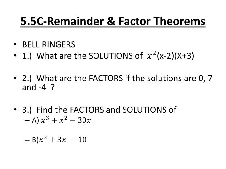 5 5c remainder factor theorems