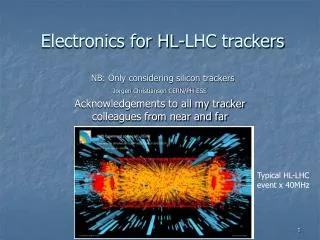 Electronics for HL-LHC trackers NB: Only considering silicon trackers