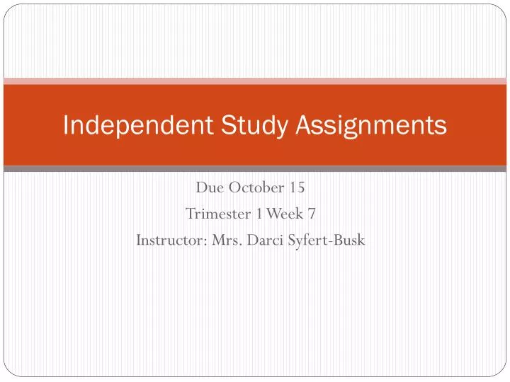 independent study assignments