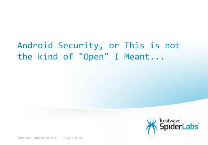 android security or this is not the kind of open i meant