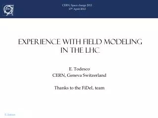 EXPERIENCE WITH FIELD MODELING IN THE LHC