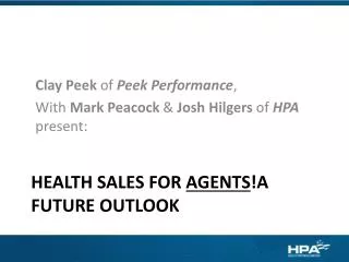 Health Sales for Agents !A Future outlook
