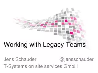 Working with Legacy Teams