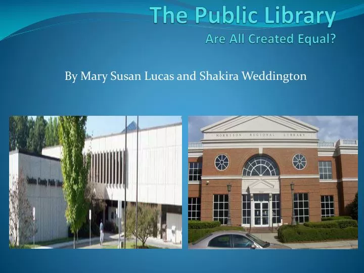 the public library are all created equal