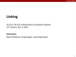 Linking 15-213 / 18-213: Introduction to Computer Systems 12 th Lecture, Oct. 4, 2012