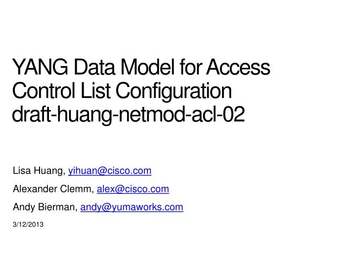 yang data model for access control list configuration draft huang netmod acl 02