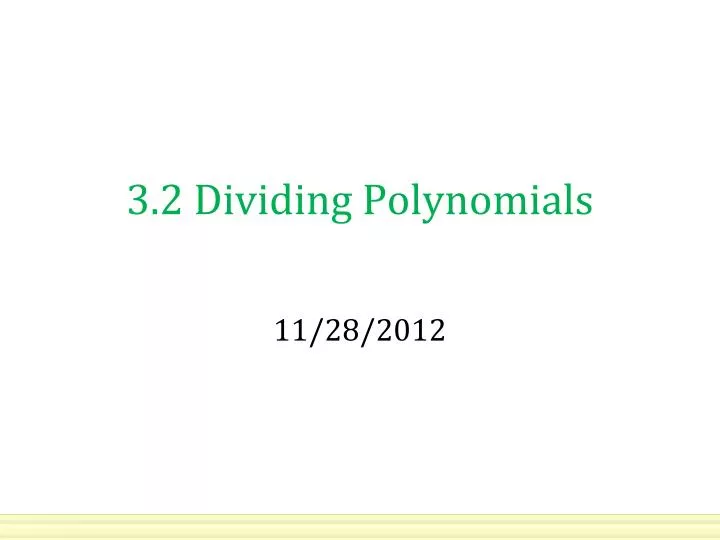 3 2 dividing polynomials