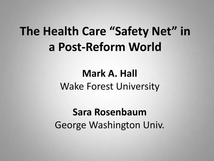 the health care safety net in a post reform world